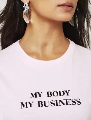 My Body My Business T-Shirt